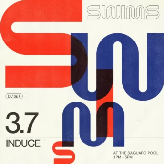 Bold, colorful poster with abstract overlapping letters and event text announcing a DJ set by Induce at the Saguaro Pool.